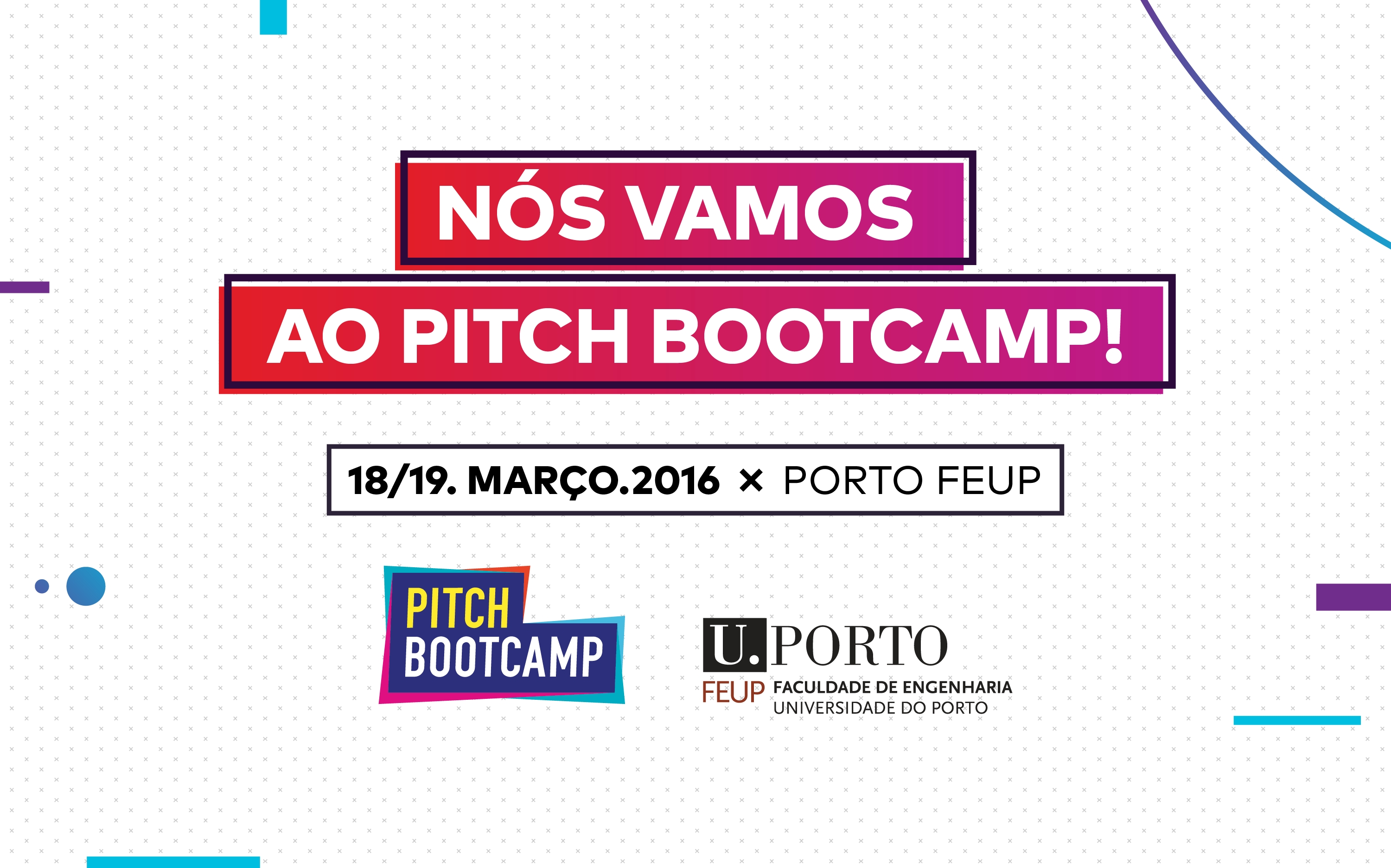 PitchBootCamp na FEUP - 18 e 19 de Março